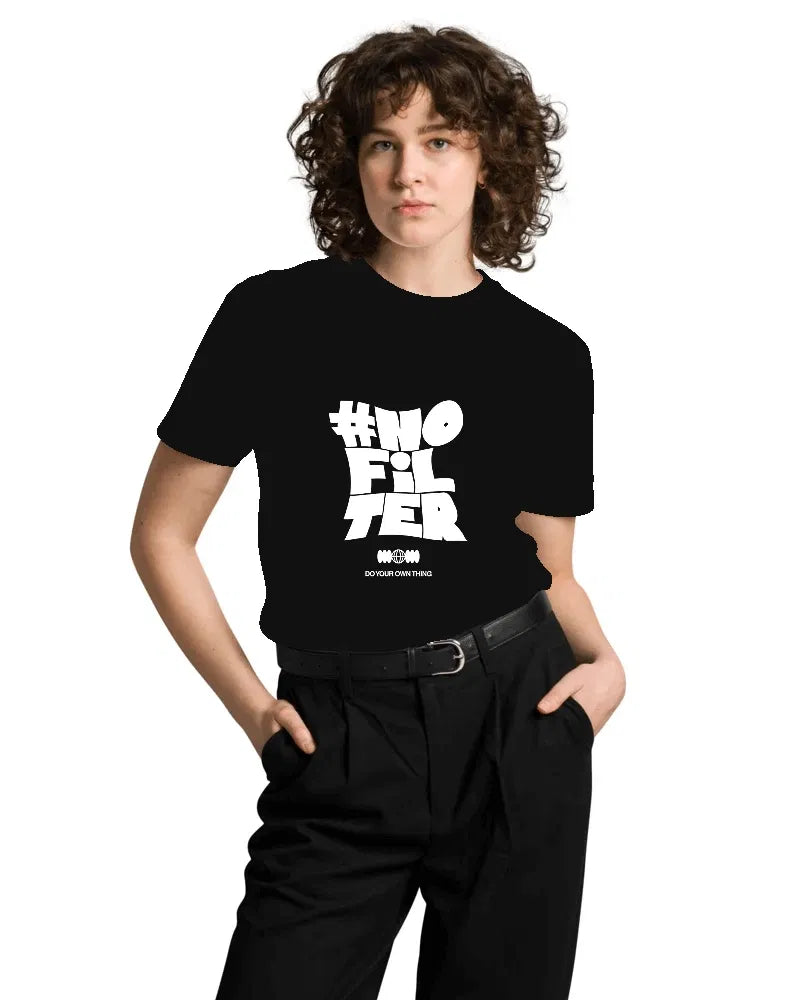 No Filter Unisex Round Neck T-Shirt
