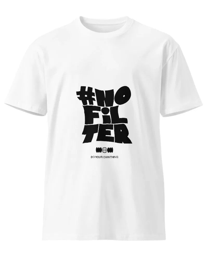 No Filter Unisex Round Neck T-Shirt