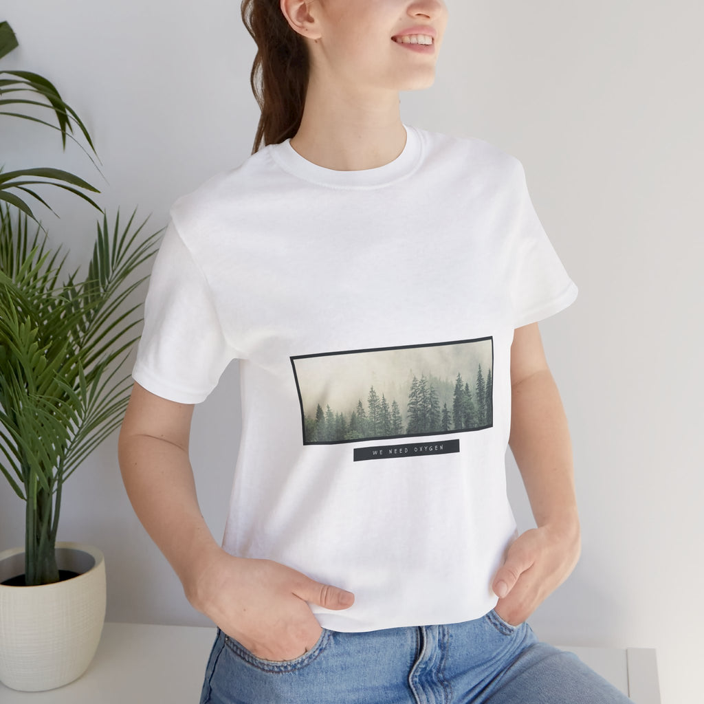 We Need Oxygen Round Neck Unisex T-Shirt