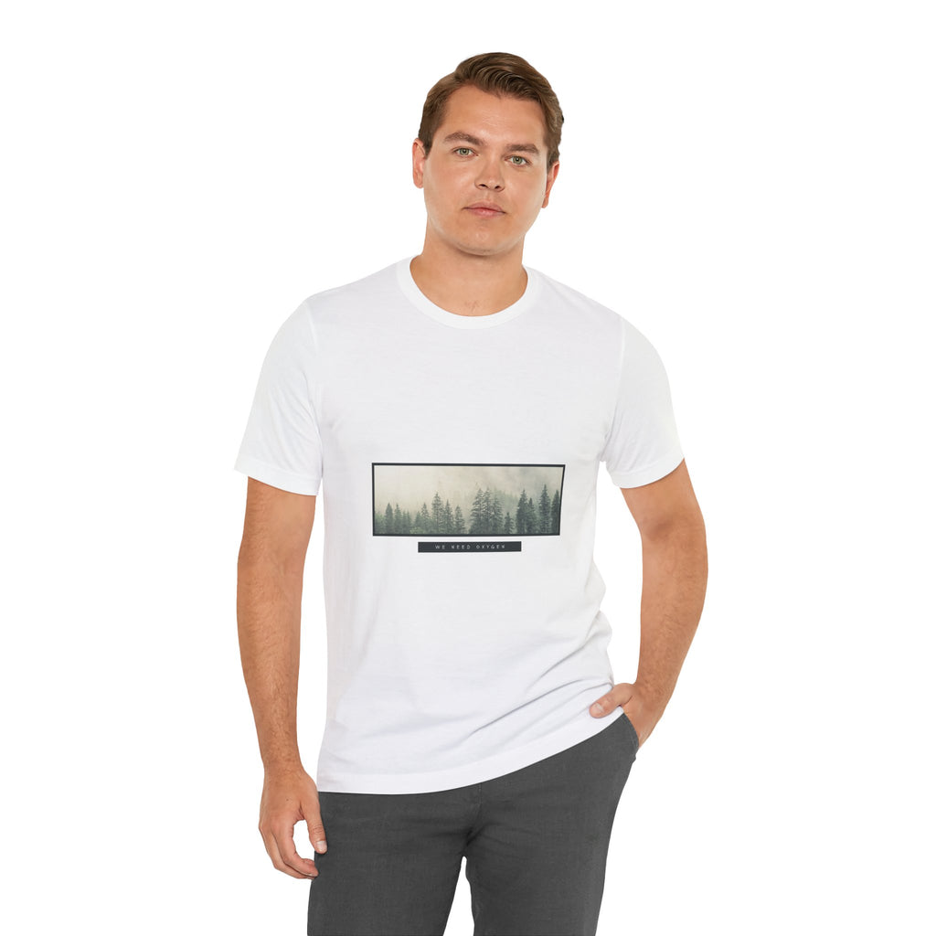 We Need Oxygen Round Neck Unisex T-Shirt