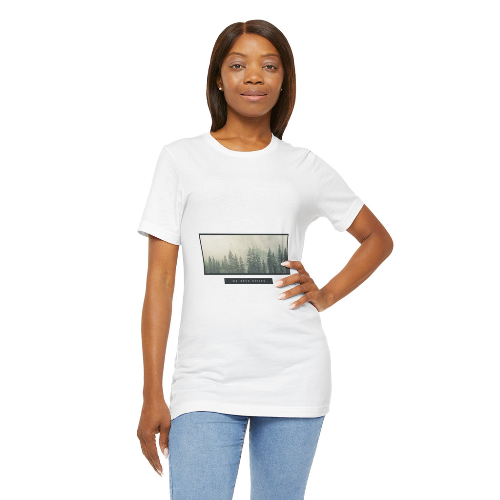 We Need Oxygen Round Neck Unisex T-Shirt